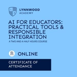 AI for Educators: Practical Tools & Responsible Integration